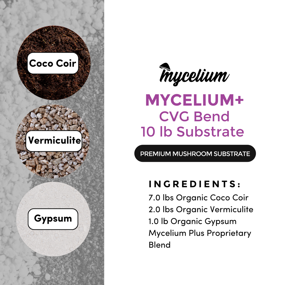 
                      
                        Mycelium+ CVG Substrate
                      
                    